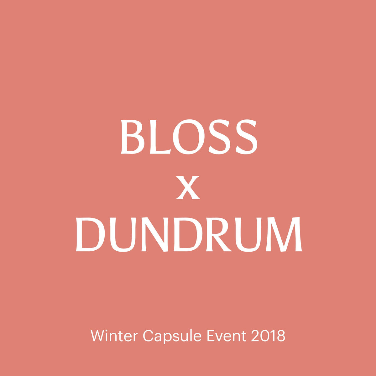 Bloss Dundrum Winter Capsule Event 2018 poster