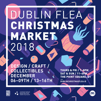Dublin Flea Dec 13th-16th