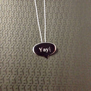 Speech Bubble Pendant in sterling silver engraved Yay!